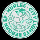 Hurlee - Steal The Show