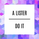 A Lister - Do It (Original Mix)