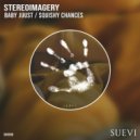 Stereoimagery - Squichy Chances (Original Mix)