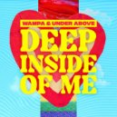 Wampa & Under Above - Deep Inside Of Me (Extended Mix)