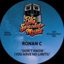Ronan C - Don't Know (You Have No Limits)