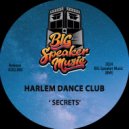 Harlem Dance Club - Secrets