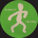 Shy Baboon, Matisse & Sadko - Discohall