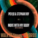 Per QX, Stephan Duy - Move With My Body (Instrumental Mix)