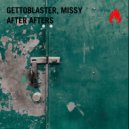 Gettoblaster, Missy - After Afters (Original Mix)