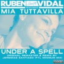Ruben Vidal Featuring Mia Tuttavilla - Under A Spell (FTL Minimum Mix)