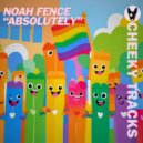 Noah Fence - Absolutely