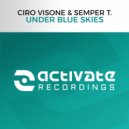 Ciro Visone & Semper T. - Under Blue Skies (Extended Mix)