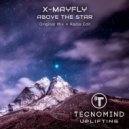 X-Mayfly - Above the Star (Radio Edit)