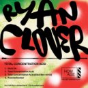 Ryan Clover - Total Concentration Acid