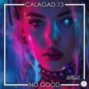 Calagad 13 - No Good