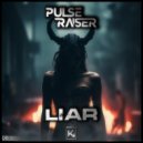 Pulseraiser - Liar