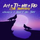 An+Ti-He+Ro - Usually I Don\'t Do This (DX TRT Edit instrumental)