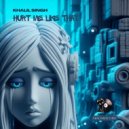 Khalil Singh - Hurt Me Like That (Original Mix)