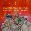 David Mackay, Dela sur, Leo Middea - Carnaval Breve