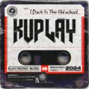 kuplay - Back to the Old school (2024 Remastered)