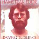 Hamsteak Eddie - Driving In Silence