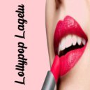 Various Artists - Lollypop Lagelu (Mix)