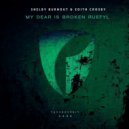 Shelby Burnout & Edith Crosby - My Dear Is Broken Rueful (Original Mix)