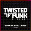 Sunana Feat. Ceres - Music (Original Mix)