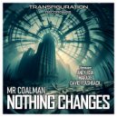 Mr Coalman & Andy BSK - Nothing Changes (Andy BSK Remix)