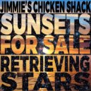 Jimmie\'s Chicken Shack - Sunsets For Sale-Retrieving Stars ()