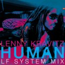 Lenny Kravitz - Human (LF SYSTEM Extended Mix)