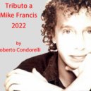 Mike Francis - Tribute to Mike Francis