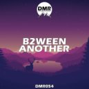 B2WEEN - Another (Original Mix)