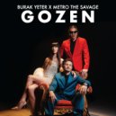 Burak Yeter & Metro the Savage - Gozen (Original Mix)