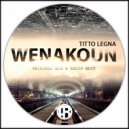 Titto Legna - Wenakoun (Radio Edit)