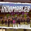 Las Indomables de la Banda - La Gallina ()