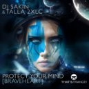 Talla 2XLC & DJ Sakin - Protect Your Mind (Extended Mix)