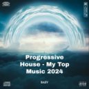 Progressive House - My Top Music 2024 (Mix)