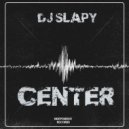 DJ Slapy - Center (Original Mix)
