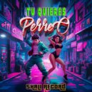 Shalí - Tu Quieres Perreo (Original Mix)