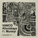 Vanco feat. Muneyi - Khumbaya (Original Mix)