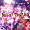 Bloque M - Bad Rave ()