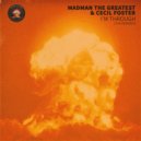 Madman the Greatest & Cecil Foster & Em A Dizzle - I\'m Through (Em A Dizzle Remix)