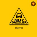 Billy Dazzler - Blaster ()