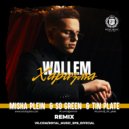 Wallem - Харизма (Misha Plein & So Green & Tin Plate Remix) (Extended)