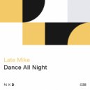 Late Mike - Dance All Night (Original Mix)