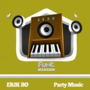 Erik Bo - Party Music (Original Mix)