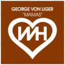 George Von Liger - Mamas (Original Mix)