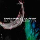 Elias Kazais, Two Names - Neutrino