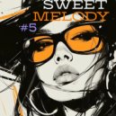 T o l l - SWEET MELODY # 5 @ 2024 ()