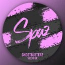 Ghostbusterz - Sex U Up (Original Mix)
