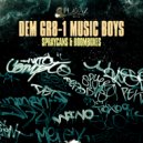 Dem GR8-1 Music Boys - Spraycans & Boomboxes ()