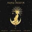 Heather Christie & Vir McCoy & Joss Jaffe - Mama Creator ()