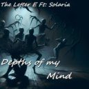 The Letter E & Solaria - Depths of my mind (feat. Solaria) ()